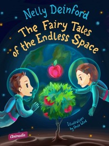 Nelly Deinford, Uncle Wind, Stuart R. Schwarts - The Fairy Tales of the Endless Space [eKönyv: epub, mobi]