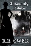 Owen K.B. - Unseemly Haste - book 4 of the Concordia Wells Mysteries [eKönyv: epub, mobi]