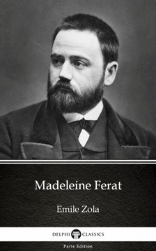 Émile Zola - Madeleine Ferat by Emile Zola (Illustrated) [eKönyv: epub, mobi]