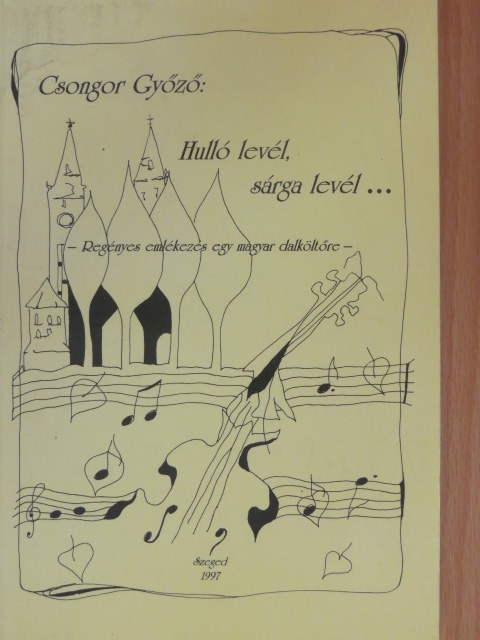 Csongor Győző - Hulló levél, sárga levél... [antikvár]