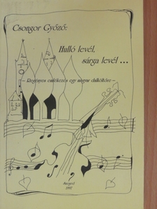 Csongor Győző - Hulló levél, sárga levél... [antikvár]