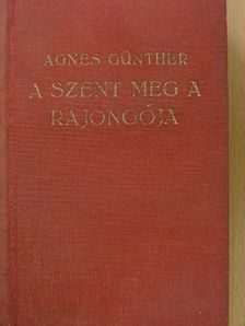 Agnes Günther - A szent meg a rajongója I-II. [antikvár]