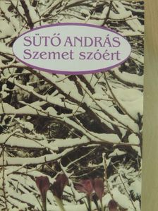Sütő András - Szemet szóért [antikvár]