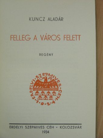 Kuncz Aladár - Felleg a város felett [antikvár]