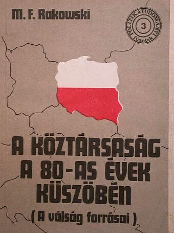 M. F. Rakowski - A köztársaság a 80-as évek küszöbén [antikvár]