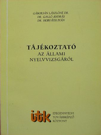 Dr. Gáborján Lászlóné - Tájékoztató az állami nyelvvizsgáról [antikvár]