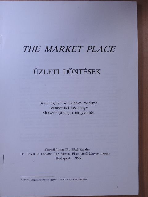 Dr. Ernest R. Cadotte - The Market Place - Üzlei döntések [antikvár]