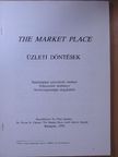 Dr. Ernest R. Cadotte - The Market Place - Üzlei döntések [antikvár]