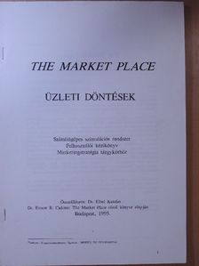 Dr. Ernest R. Cadotte - The Market Place - Üzlei döntések [antikvár]