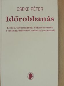 Cseke Péter - Időrobbanás [antikvár]