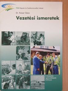 Dr. Kaiser Géza - Vezetési ismeretek [antikvár]