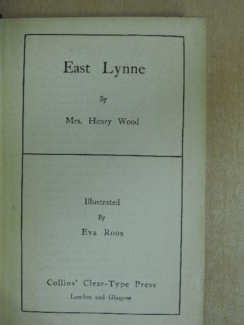 Mrs. Henry Wood - East Lynne [antikvár]