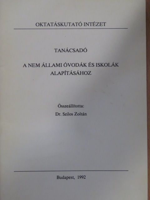 Tanácsadó a nem állami óvodák és iskolák alapításához [antikvár]