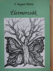 T. Bognár Márta - Életmorzsák [antikvár]