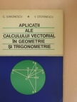 G. Simionescu - Aplicatii ale calculului vectorial in geometrie si trigonometrie [antikvár]