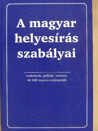 A magyar helyesírás szabályai [antikvár]