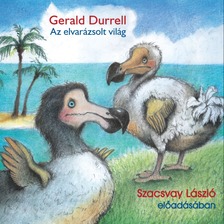 Gerald Durrell - Az elvarázsolt világ [eHangoskönyv]