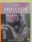 Isak Dinesen - The Dreaming Child and Other Stories [antikvár]