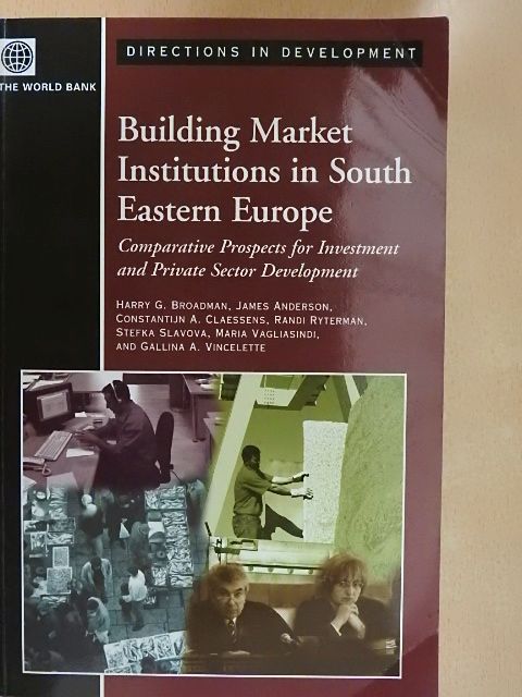 Constantijn A. Claessens - Building Market Institutions in South Eastern Europe [antikvár]