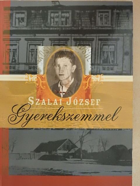 Szalai József - Gyerekszemmel [antikvár]