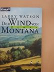 Larry Watson - Der Wind von Montana [antikvár]