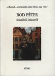 BOD PÉTER - Bod Péter írásaiból, írásairól [antikvár]
