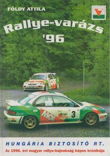 Földy Attila - Rallye-varázs '96 [antikvár]