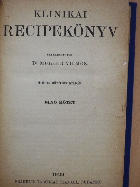 Dr. Biedermann János - Klinikai recipekönyv I. [antikvár]