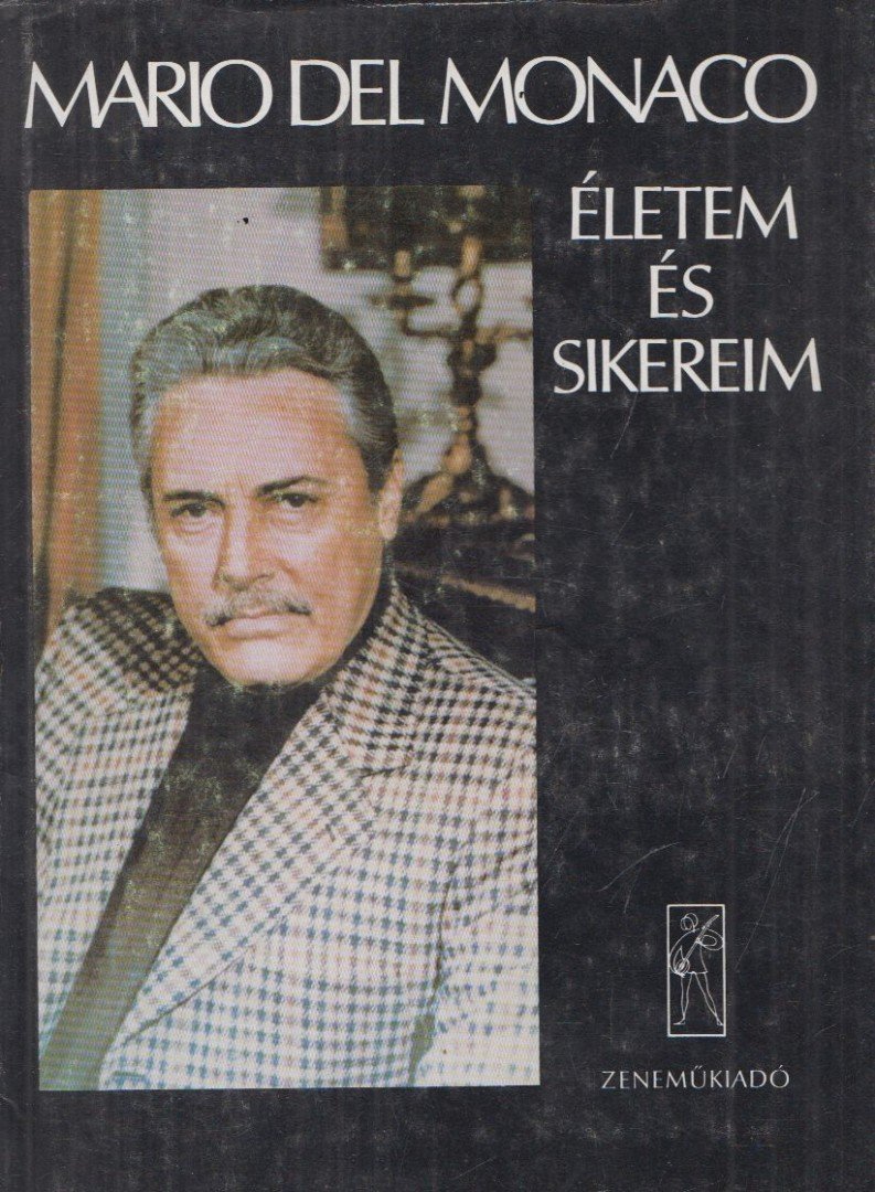 MONACO, MARIO DEL - Életem és sikereim [antikvár]