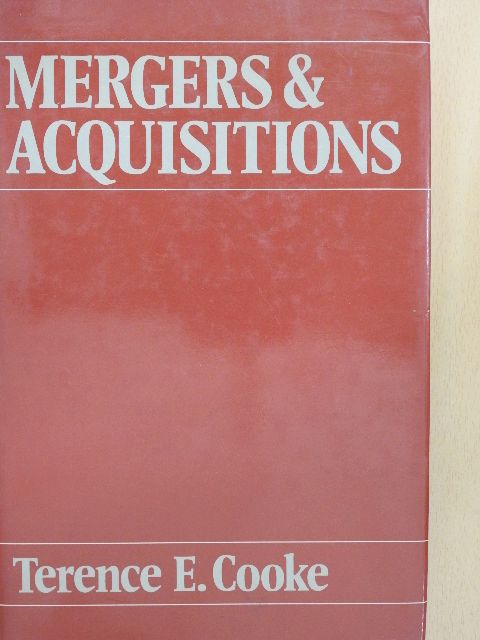 Terence E. Cooke - Mergers and Acquisitions [antikvár]