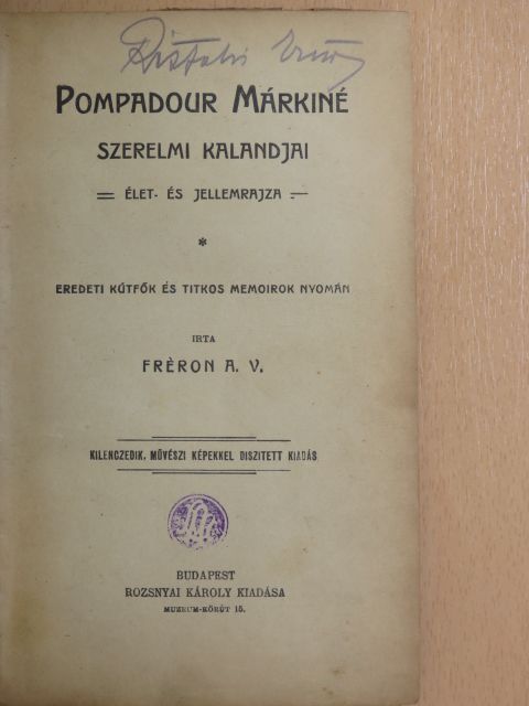 Fréron A. V. - Pompadour Márkiné szerelmi kalandjai [antikvár]