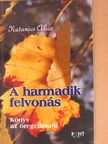 Katanics Alice - A harmadik felvonás [antikvár]