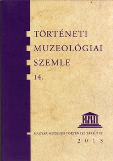 Ihász István, Pintér János - Történeti Muzeológiai Szemle 14 [antikvár]