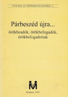 Hevesi Katalin - Párbeszéd újra... örökbeadók, örökbefogadók, örökbefogadottak [antikvár]