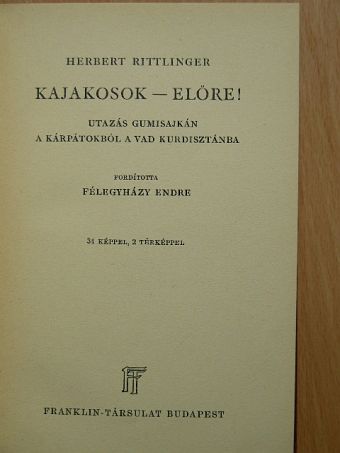 Herbert Rittlinger - Kajakosok - előre! [antikvár]
