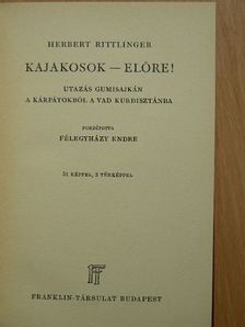 Herbert Rittlinger - Kajakosok - előre! [antikvár]