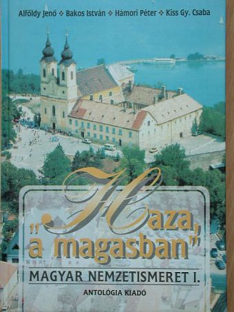Alföldi Jenő - "Haza, a magasban" - Magyar nemzetismeret I. (töredék) [antikvár]