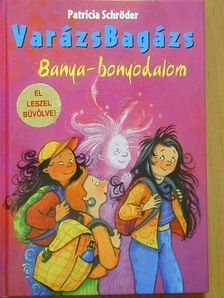 Patricia Schröder - Banya-bonyodalom [antikvár]