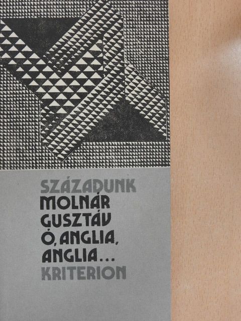 Molnár Gusztáv - Ó, Anglia, Anglia [antikvár]