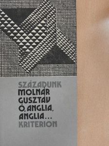Molnár Gusztáv - Ó, Anglia, Anglia [antikvár]