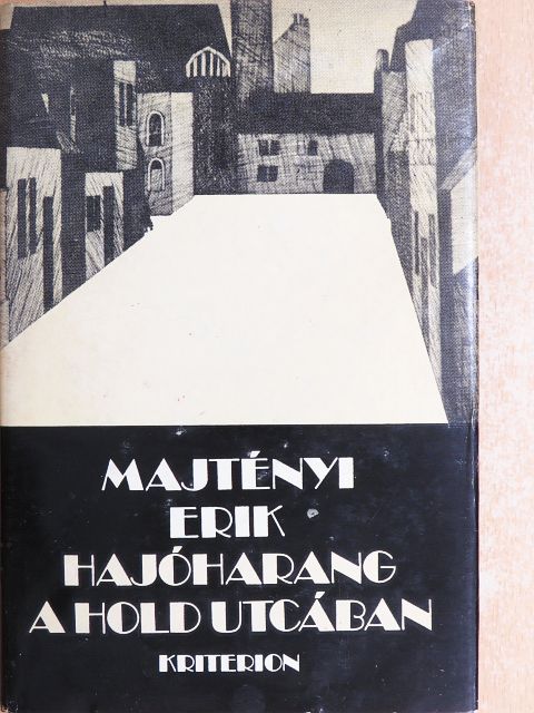 Majtényi Erik - Hajóharang a Hold utcában [antikvár]