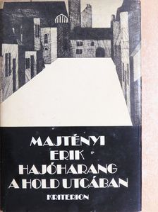 Majtényi Erik - Hajóharang a Hold utcában [antikvár]