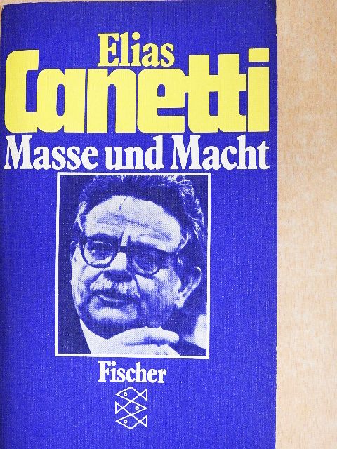 Elias Canetti - Masse und Macht [antikvár]