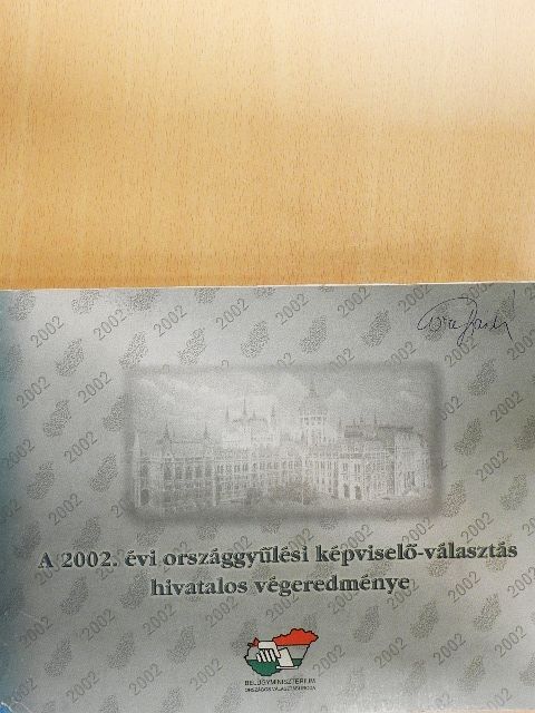 A 2002. évi országgyűlési képviselő-választás hivatalos végeredménye [antikvár]