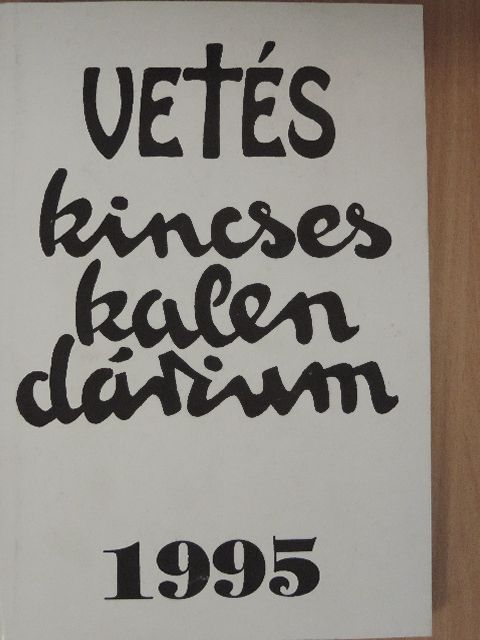 Bakallár József - Vetés Kincseskalendárium 1995 [antikvár]