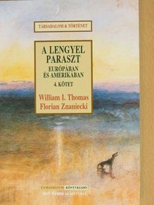 Florian Znaniecki - A lengyel paraszt Európában és Amerikában 4. [antikvár]