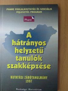 Fehérvári Anikó - A hátrányos helyzetű tanulók szakképzése [antikvár]