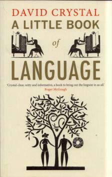 David Crystal - A Little Book of Language [antikvár]