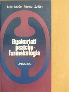 Dr. Bitter István - Gyakorlati pszichofarmakológia [antikvár]