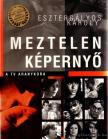 Esztergályos Károly - Meztelen képernyő [antikvár]